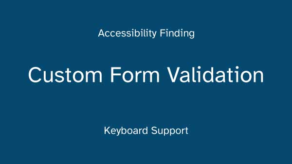 Title card reading Custom Form Validation with the subtitle Keyboard Support